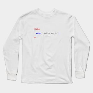 PHP Programmer Code Hello World Long Sleeve T-Shirt